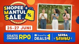 Shopee Mantul Sale | Promo Spesial Serba Seribu, Tanggal 25-27 Juni!