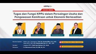 Tugas dan Fungsi KPPU dalam Persaingan Usaha dan Pengawasan Kemitraan untuk Ekonomi Berkeadilan