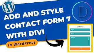 How to Add and Style Contact Form 7 With Divi Builder in WordPress | WordPress Tutorial 2022