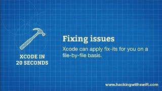 Xcode in 20 Seconds: Fix all issues