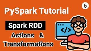 Spark RDD Transformations and Actions | PySpark Tutorial for Beginners