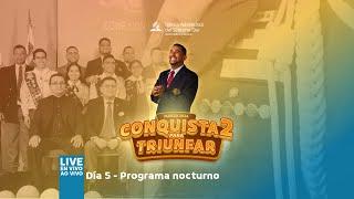 Camporee CONQUISTA2 para Triunfar | Día 5 - Programa Nocturno