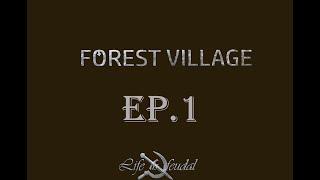 Life is Feudal: Forest Village || Ep 1 || New Village