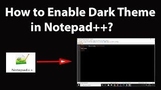 How to Enable Dark Theme in Notepad++?
