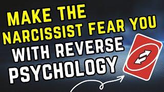 8 Reverse Psychology Tools To Make The Narcissist Fear YOU (MUST WATCH)