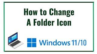 How to change a folder icon in Windows 10/11