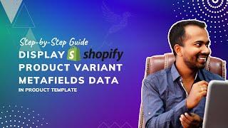 How to Display Shopify Product Variant Metafields Data in Product Template