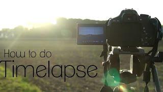 How To Make Timelapse Videos | Video DSLR Tutorial