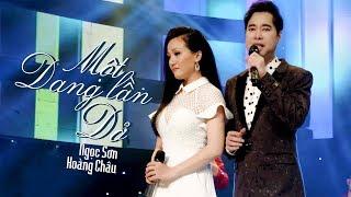 MỘT LẦN DANG DỞ (#MLDD) - NGỌC SƠN ft HOÀNG CHÂU