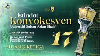 Istiadat Konvokesyen Universiti Sultan Azlan Shah Ke 17 - Sidang Ketiga