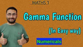 Gamma Function | Numericals | Maths 1 | in हिन्दी