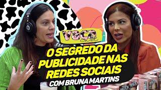 O SEGREDO DA PUBLICIDADE NAS REDES SOCIAIS com BRUNA MARTINS - VACACAST #160