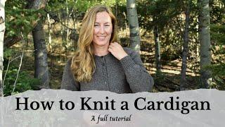 How to Knit a Cardigan - Full Tutorial