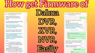 How to get Dahua DVR/NVR/XVR/CAMERA firmware easily | Dahua products firmware easily get via WhtsApp