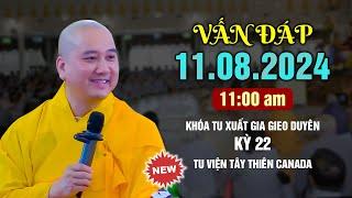 Vấn đáp 11/08/2024 - Thầy Thích Pháp Hòa (Khóa Tu XGGD kỳ 22)