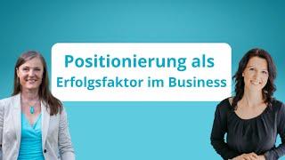 Positionierung als Erfolgsfaktor im Business   Interview mit Birgit Hotz