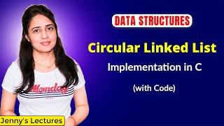 2.15 Implementation of Circular linked list in C | Data Structure Tutorials