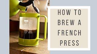 How To Brew French Press Coffee