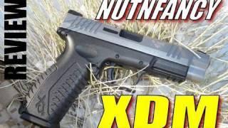 Springfield XDM:  Review and Update by Nutnfancy