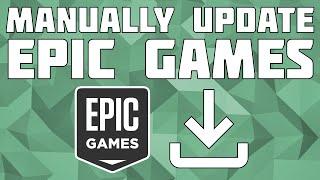 How to Manually Update the Epic Games Launcher!