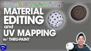 ADVANCED MATERIALS AND UV MAPPING in SketchUp with ThruPaint!!!