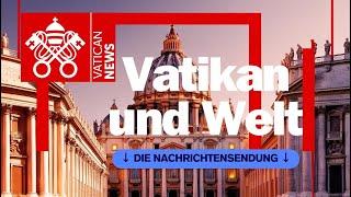 Vatikan und die Weltnachrichten 9. März 2025