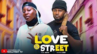 LOVE AND STREET - MAURICE SAM, PEARL WATS - A 2025 Nigerian Movie