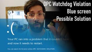 dpc watchdog violation, Bluescreen on windows 10 Solution