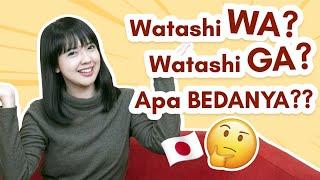 Watashi WA dan Watashi GA, BEDANYA Apa Sih?! - Belajar Bahasa Jepang