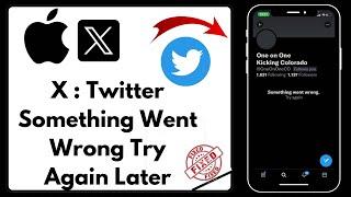 X : Twitter something went wrong try again later / Oops something went wrong twitter on iPhone