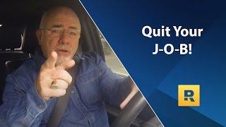 Dave Ramsey Rant - QUIT Your J-O-B