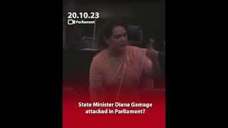 State Minister Diana Gamage attacked in Parliament?