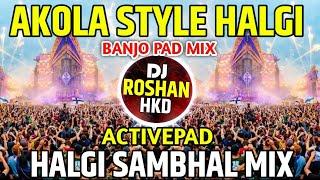 Nonstop ActivePad Music - Famous Barik Sambal Dindi Mix - Solapuri Style Halgi Mix - Akola Style Mix