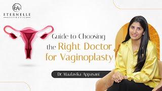 How to choose the right doctor for Vaginoplasty? | Vaginoplasty in Hyderabad | Eternelle Aesthetics