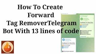 How To Create Forward Tag Remover Telegram Bot With 13 lines of Code