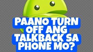 Paano turn off ang talkback sa phone nyo ( tagalog version)