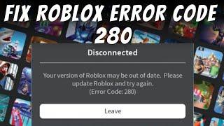 How To Fix Error Code 280 Roblox (2023) | Please Update Roblox