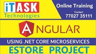 Angular using .Net Core Microservices Application by Mr.Narendra - Session 21