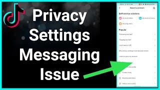 TikTok - Cannot Send Messages Due To Privacy Settings