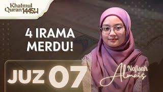 ADEM BANGET! FULL JUZ 7 MENGGUNAKAN 4 IRAMA!  | NAFISAH ALMAIS