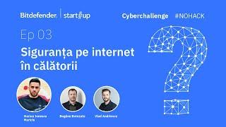 #Cyberchallenge: Siguranța pe internet în călătorii, cu Marian Ionescu