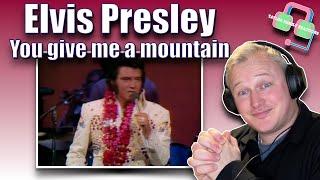 British Guy Reacts to ELVIS PRESLEY - You give me a mountain