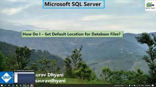 How Do I - Set Default Location for SQL Database Files.