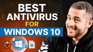 Best Antivirus for Windows 10: Best Antivirus To Stay Safe in 2025!