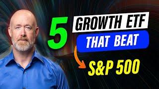 5 Best High Growth ETF - Beats the S&P 500!