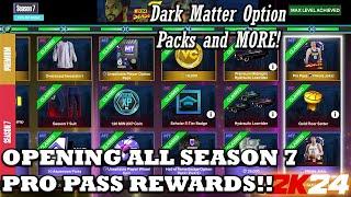 OPENING ALL SEASON 7 PRO PASS REWARDS including DARK MATTER OPTION PACK AND MORE! - NBA 2K24 MYTEAM