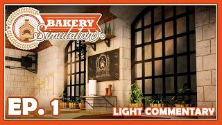 Bakery Simulator | Ep. 1 | Light Commentary