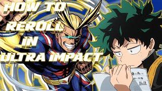 HOW TO REROLL IN MY HERO ULTRA IMPACT TUTORIAL / GUIDE