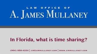 In Florida, what is time sharing? Law Office of A. James Mullaney