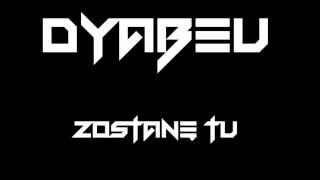 DYABEU - Zostanę tu